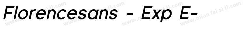 Florencesans - Exp E字体转换